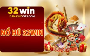 Nổ hũ 32Win